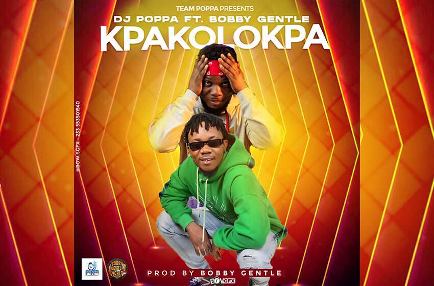  Dj Poppa_ft_Bobby Gentle_Kpakolokpa [Prod by Bobby Gentle)